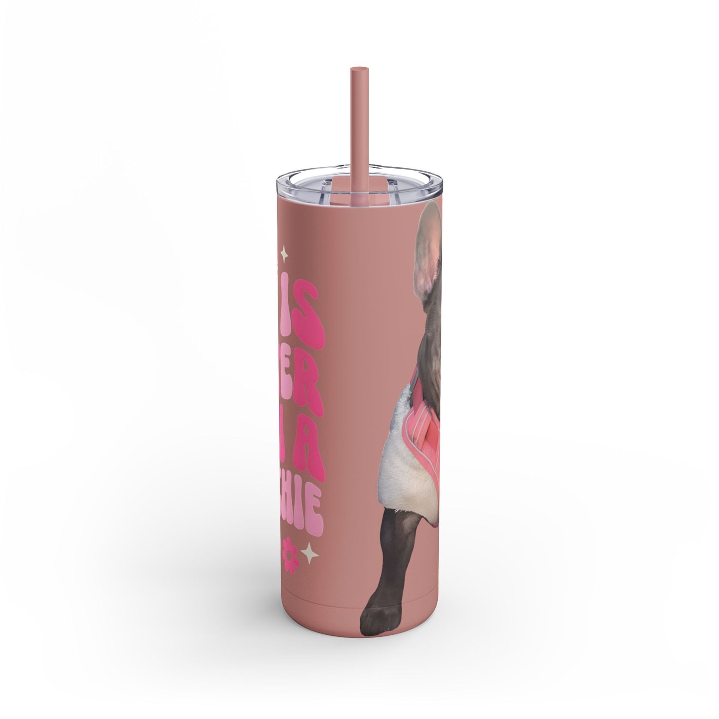 Cute Frenchie Tumbler | Life is Better with a Frenchie | Dog Lover Gift | Travel Mug | Funny Drinkware | Pet Lover Gift | Birthday Gift