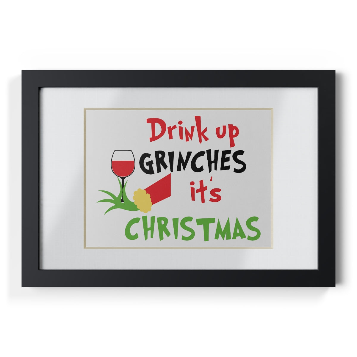 Drink up Grinches Framed Prints, Black - ESSENTIALS365