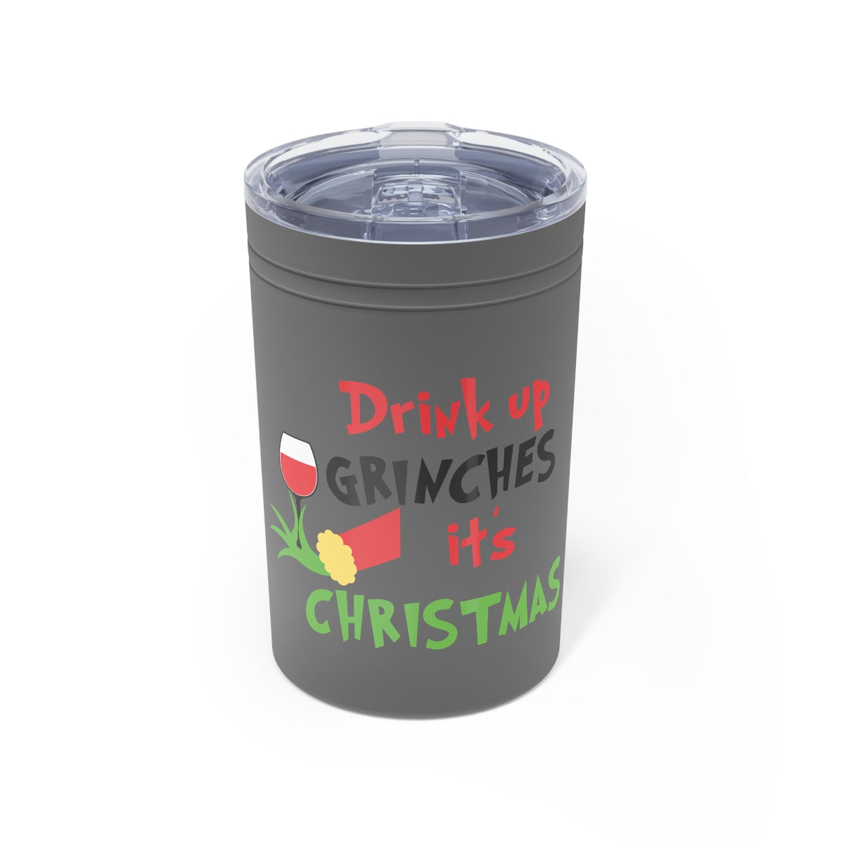 Drink Up Grinches It's Christmas Vacuum Insulated Tumbler, 11oz - ESSENTIALS365