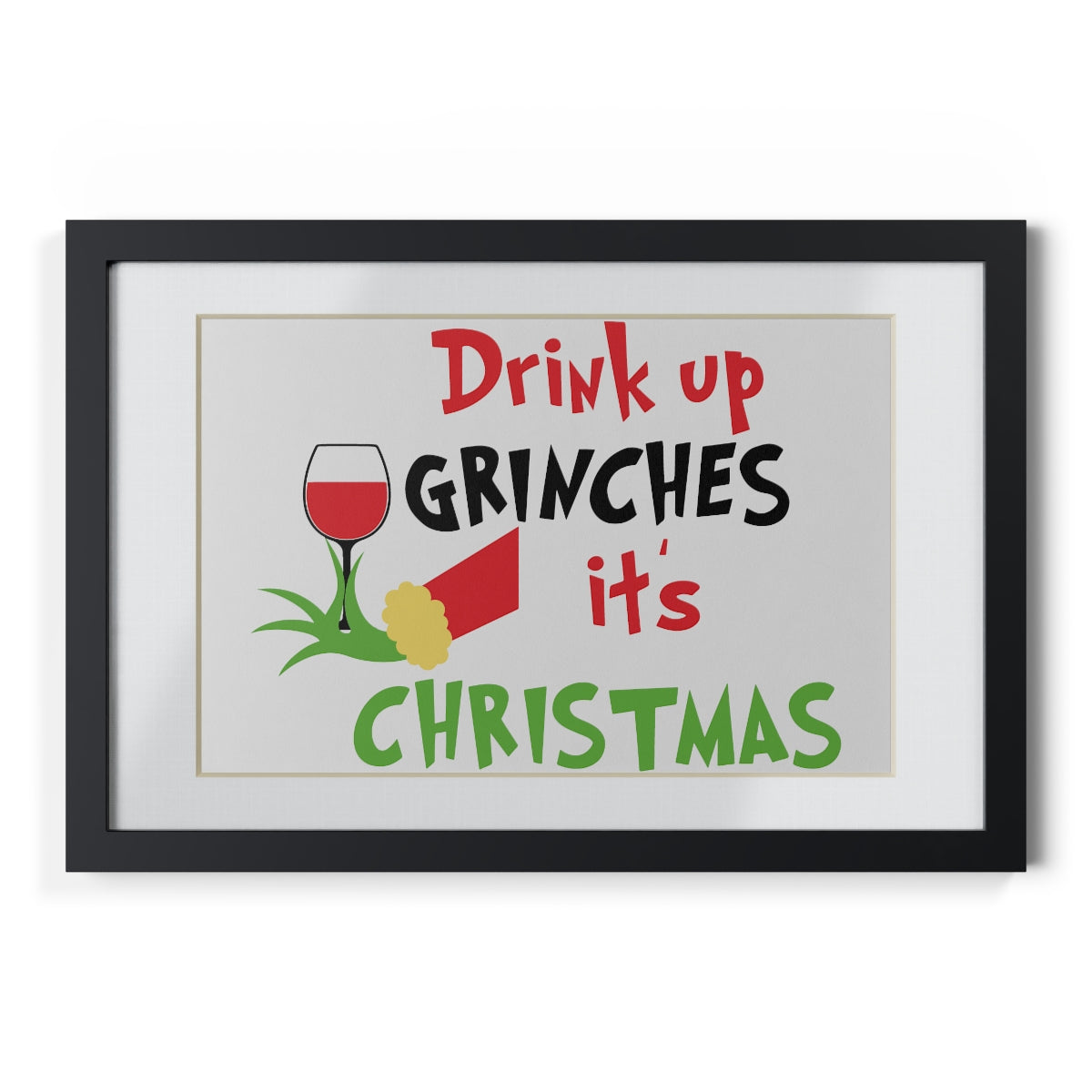 Drink up Grinches Framed Prints, Black - ESSENTIALS365