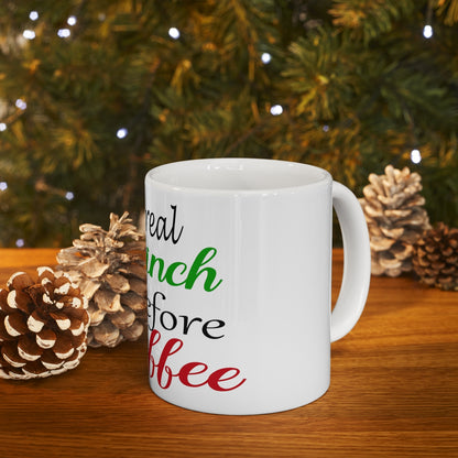 I'm The Real Grinch Before Coffee Ceramic Mug 11oz - ESSENTIALS365