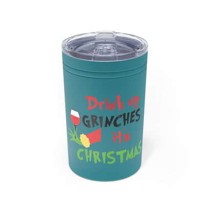 Drink Up Grinches It's Christmas Vacuum Insulated Tumbler, 11oz - ESSENTIALS365