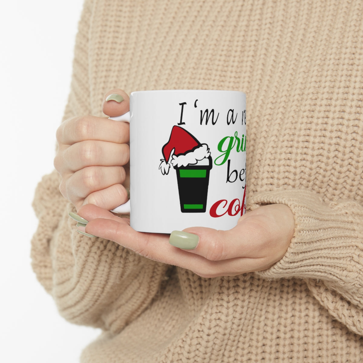 I'm The Real Grinch Before Coffee Ceramic Mug 11oz - ESSENTIALS365