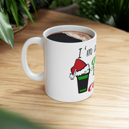 I'm The Real Grinch Before Coffee Ceramic Mug 11oz - ESSENTIALS365